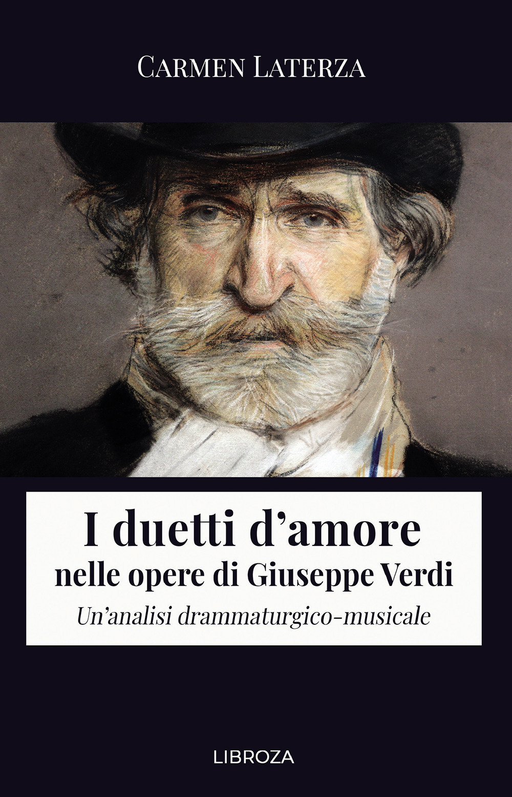 Libro duetti d'amore nelle opere di Giuseppe Verdi. Un'analisi drammaturgico-musicale di Carmen Laterza - ean 9788833776255 - Passione Scrittore selfpublishing