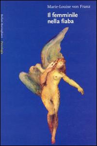 Libro femminile nella fiaba di Marie-Louise von Franz - ean 9788833900377 - Bollati Boringhieri