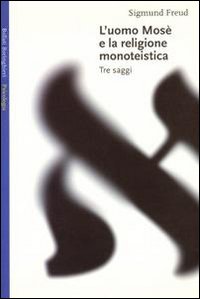 Libro uomo Mosè e la religione monoteistica di Sigmund Freud - ean 9788833901190 - Bollati Boringhieri