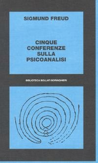 Libro Cinque conferenze sulla psicoanalisi di Sigmund Freud - ean 9788833902043 - Bollati Boringhieri