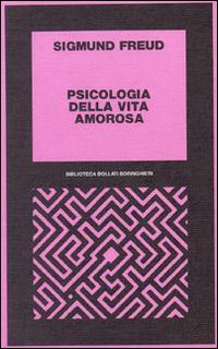 Libro Psicologia della vita amorosa di Sigmund Freud - ean 9788833902159 - Bollati Boringhieri