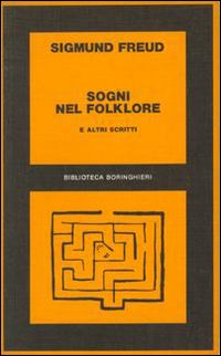 Libro Sogni nel folklore di Sigmund Freud - ean 9788833902173 - Bollati Boringhieri