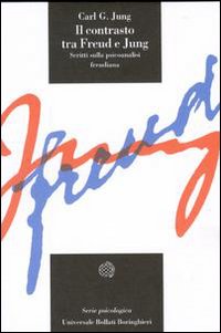Libro contrasto tra Freud e Jung di Carl Gustav Jung - ean 9788833903248 - Bollati Boringhieri
