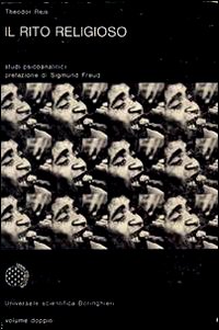 Libro rito religioso. Uno studio psicoanalitico di Theodor Reik - ean 9788833903439 - Bollati Boringhieri