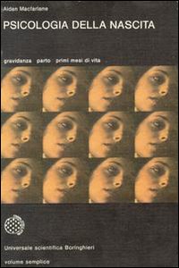 Libro Psicologia della nascita di Aidan McFarlane - ean 9788833903736 - Bollati Boringhieri
