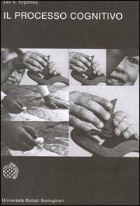 Libro processo cognitivo di Lev S. Vygotskij - ean 9788833904023 - Bollati Boringhieri
