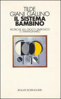 Libro sistema bambino di Tilde Giani Gallino - ean 9788833905198 - Bollati Boringhieri