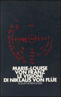 Libro visioni di Niklaus von Flüe di Marie-Louise von Franz - ean 9788833905846 - Bollati Boringhieri