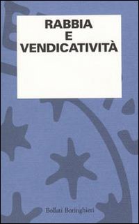 Libro Rabbia e vendicatività di  - ean 9788833906577 - Bollati Boringhieri
