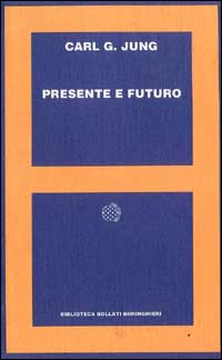 Libro Presente e futuro di Carl Gustav Jung - ean 9788833906782 - Bollati Boringhieri
