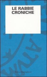 Libro rabbie croniche di  - ean 9788833906973 - Bollati Boringhieri