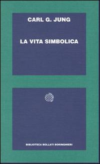 Libro vita simbolica di Carl Gustav Jung - ean 9788833907703 - Bollati Boringhieri