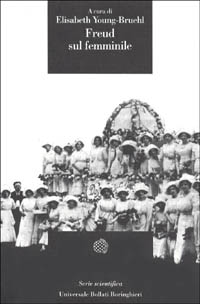 Libro Freud sul femminile di Elisabeth Young-Bruehl - ean 9788833907741 - Bollati Boringhieri