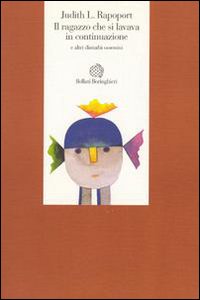 Libro ragazzo che si lavava in continuazione e altri disturbi ossessivi di Judith L. Rapoport - ean 9788833908366 - Bollati Boringhieri
