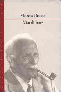 Libro Vita di Jung di Vincent Brome - ean 9788833908847 - Bollati Boringhieri
