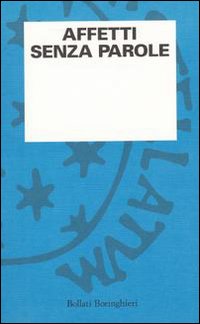 Libro Affetti senza parole di  - ean 9788833909509 - Bollati Boringhieri