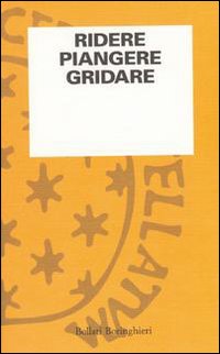 Libro Ridere piangere gridare di  - ean 9788833909516 - Bollati Boringhieri