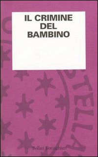 Libro crimine del bambino di  - ean 9788833909974 - Bollati Boringhieri