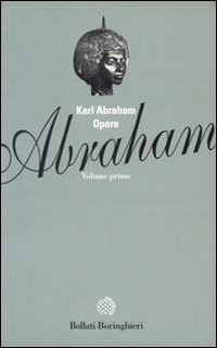 Libro Opere di Karl Abraham - ean 9788833910314 - Bollati Boringhieri