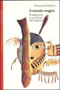 Libro mondo magico di Ernesto De Martino - ean 9788833910482 - Bollati Boringhieri