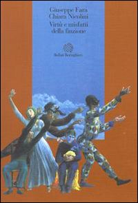 Libro Virtù e misfatti della finzione di Giuseppe Fara; Chiara Nicolini - ean 9788833910963 - Bollati Boringhieri