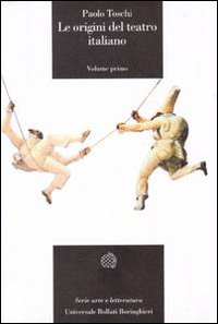 Libro origini del teatro italiano di Paolo Toschi - ean 9788833911182 - Bollati Boringhieri