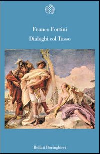 Libro Dialoghi col Tasso di Franco Fortini - ean 9788833911328 - Bollati Boringhieri