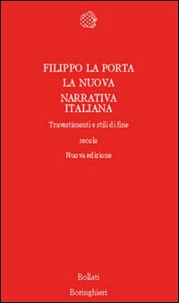 Libro nuova narrativa italiana. Travestimenti e stili di fine secolo di Filippo La Porta - ean 9788833911540 - Bollati Boringhieri