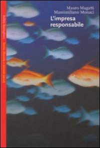 Libro impresa responsabile di Mauro Magatti; Massimiliano Monaci - ean 9788833911946 - Bollati Boringhieri