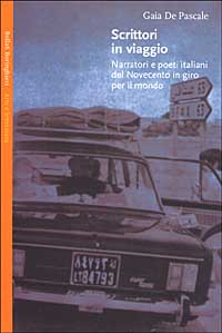 Libro Scrittori in viaggio. Narratori e poeti italiani del Novecento in giro per il mondo di Gaia De Pascale - ean 9788833912967 - Bollati Boringhieri
