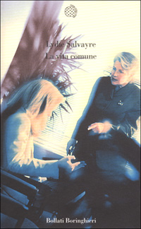 Libro vita comune di Lydie Salvayre - ean 9788833913131 - Bollati Boringhieri