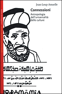 Libro Connessioni. Antropologia dell'universalità delle culture di Jean-Loup Amselle - ean 9788833913186 - Bollati Boringhieri