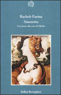 Libro Simonetta. Una donna alla corte dei Medici di Rachele Farina - ean 9788833913568 - Bollati Boringhieri