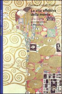 Libro vita affettiva della mente. Una ricerca psicoanalitica e filosofica di Gemma Corradi Fiumara - ean 9788833913643 - Bollati Boringhieri