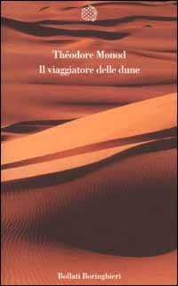 Libro viaggiatore delle dune di Théodore Monod - ean 9788833913698 - Bollati Boringhieri