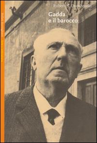 Libro Gadda e il barocco di Robert S. Dombroski - ean 9788833913704 - Bollati Boringhieri