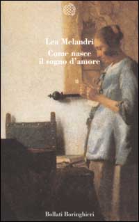 Libro Come nasce il sogno d'amore di Lea Melandri - ean 9788833913834 - Bollati Boringhieri