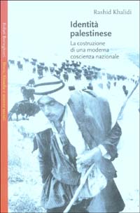 Libro Identità palestinese. La costruzione di una moderna coscienza nazionale di Rashid Khalidi - ean 9788833914152 - Bollati Boringhieri