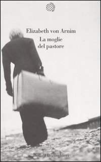 Libro moglie del pastore di Elizabeth von Arnim - ean 9788833914404 - Bollati Boringhieri