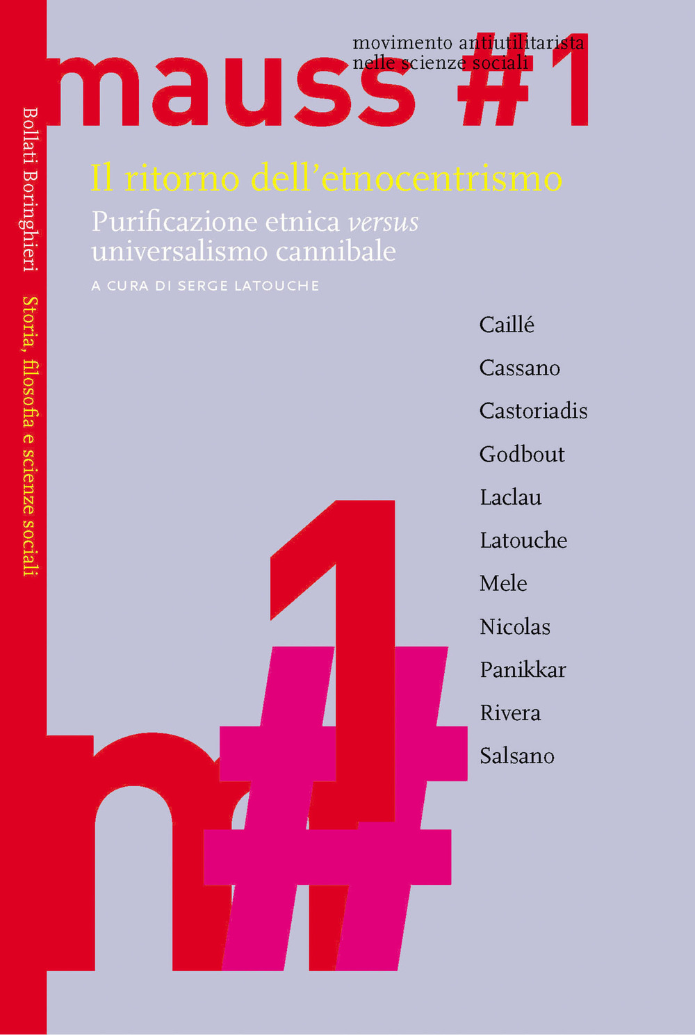 Libro ritorno dell'etnocentrismo. Purificazione etnica «versus» universalismo cannibale. Mauss di  - ean 9788833914664 - Bollati Boringhieri