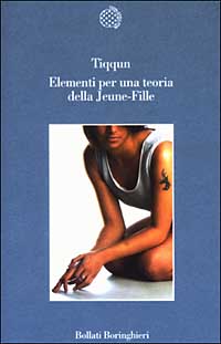 Libro Elementi per una teoria della Jeune-Fille di  - ean 9788833914763 - Bollati Boringhieri