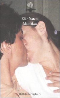 Libro Mau Mau di Elke Naters - ean 9788833914930 - Bollati Boringhieri