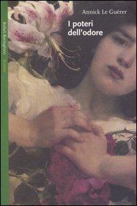 Libro poteri dell'odore di Annick Le Guérer - ean 9788833915128 - Bollati Boringhieri
