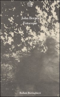 Libro Fotocopie di John Berger - ean 9788833915197 - Bollati Boringhieri