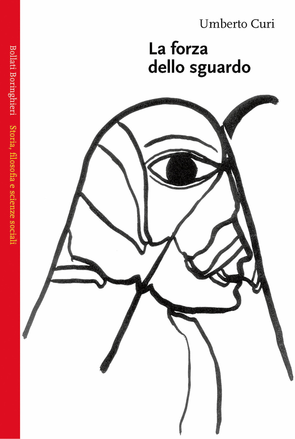 Libro forza dello sguardo di Umberto Curi - ean 9788833915241 - Bollati Boringhieri