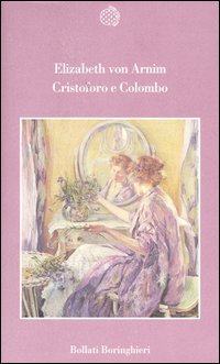Libro Cristoforo e Colombo di Elizabeth von Arnim - ean 9788833915319 - Bollati Boringhieri