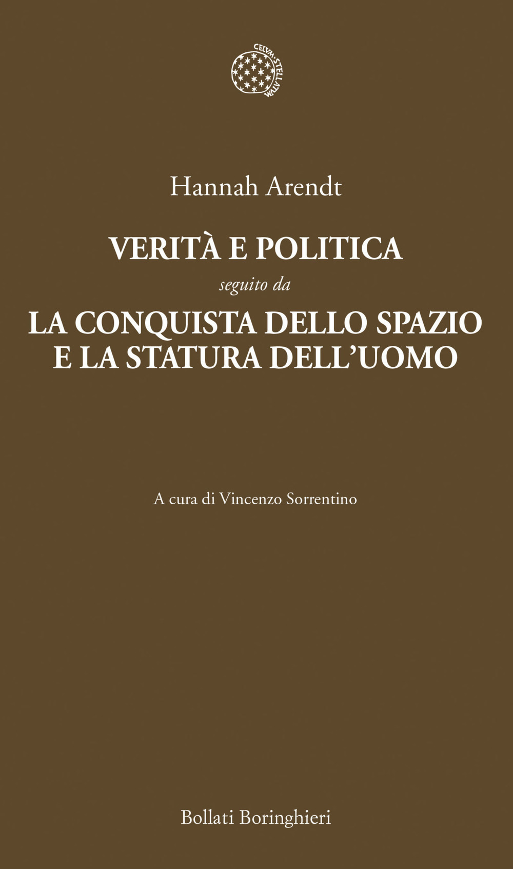 Libro Verità e politica-La conquista dello spazio e la statura dell'uomo di Hannah Arendt - ean 9788833915562 - Bollati Boringhieri