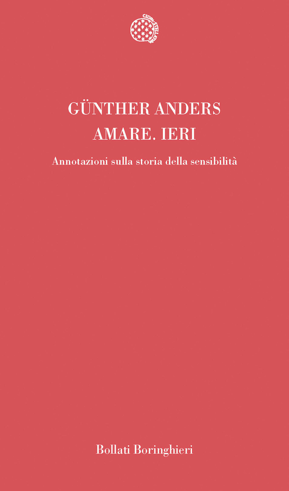 Libro Amare ieri. Annotazioni sulla storia della sensibilità di Günther Anders - ean 9788833915630 - Bollati Boringhieri