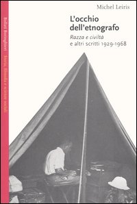 Libro occhio dell'etnografo. Razza e civiltà e altri scritti 1929-1968 di Michel Leiris - ean 9788833915777 - Bollati Boringhieri