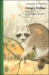 Libro Hungry Hollow. Racconti da un luogo naturale di Alexander K. Dewdney - ean 9788833915784 - Bollati Boringhieri